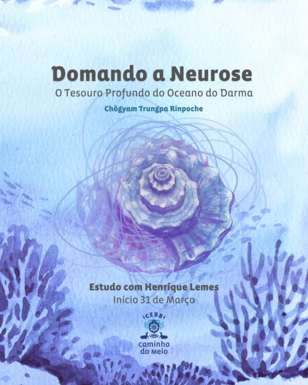 Domando a Neurose: O Tesouro Profundo do Oceano do Darma