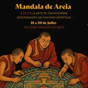 Mandala de Areia e retiro A Arte de Transformar Adversidades em Caminho Espiritual