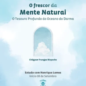 O Frescor da Mente Natural – O Tesouro Profundo do Oceano do Darma