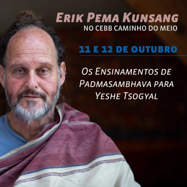 Erik Pema Kunsang no CEBB Caminho do Meio | Os Ensinamentos de Padmasambhava para Yeshe Tsogyal